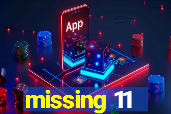 missing 11
